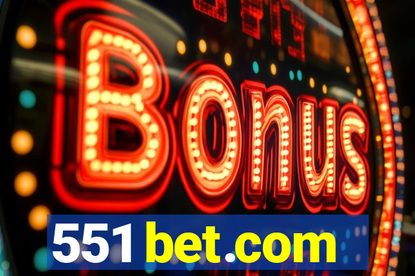 551 bet.com